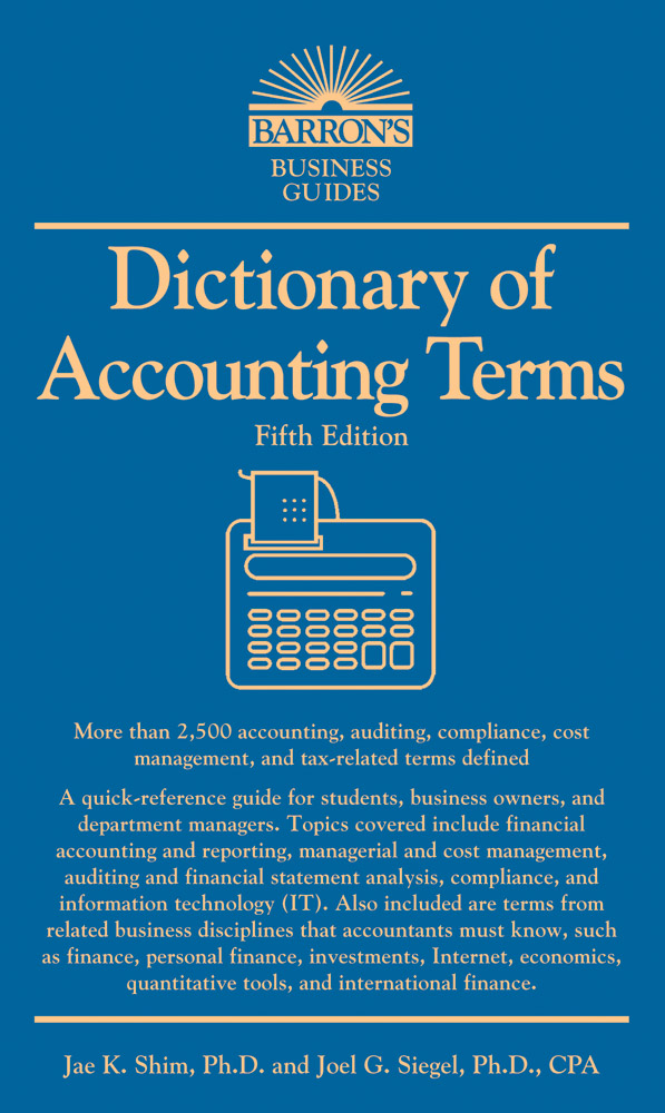 Title details for Dictionary of Accounting Terms by Jae K. Shim, Ph.D., and Joel G. Siegel, Ph.D., CPA - Available